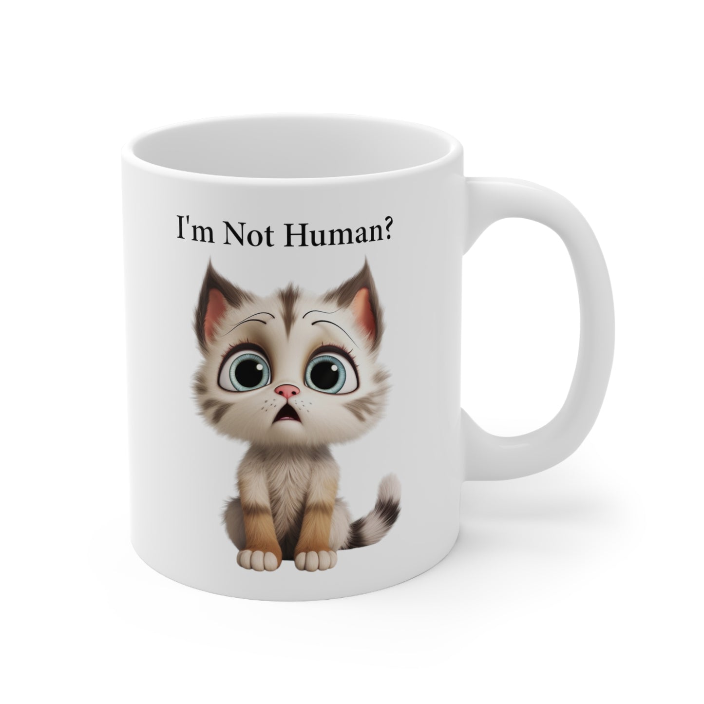 sad kitten graphic on coffee mug saying I'm not human?