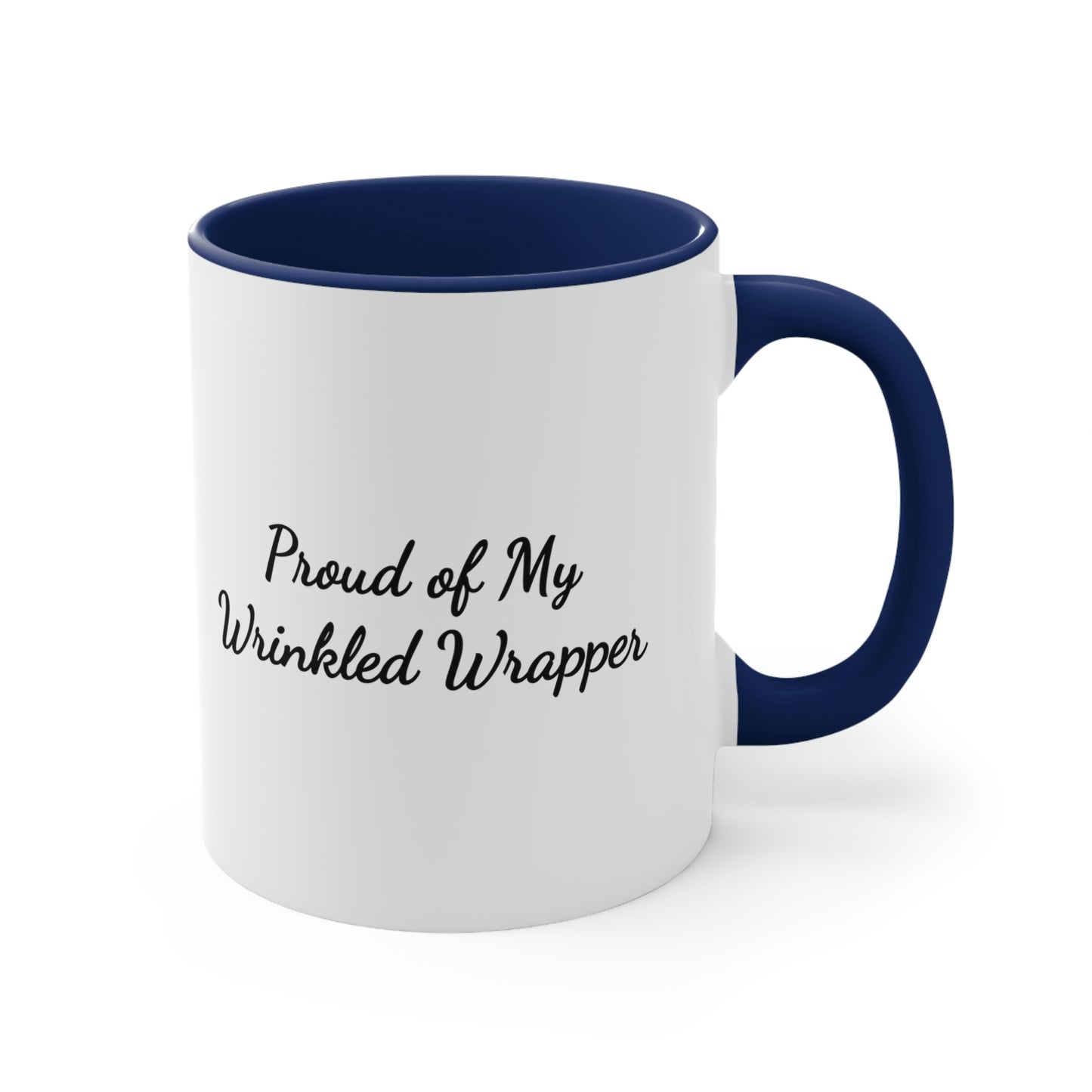 dark blue accent mug saying proud of my wrinkled wrapper