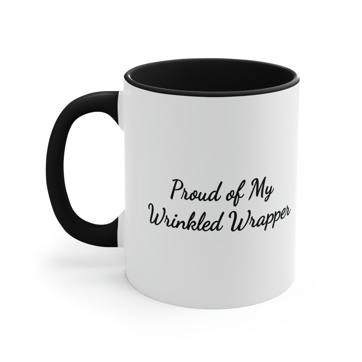 black accent mug saying proud of my wrinkled wrapper