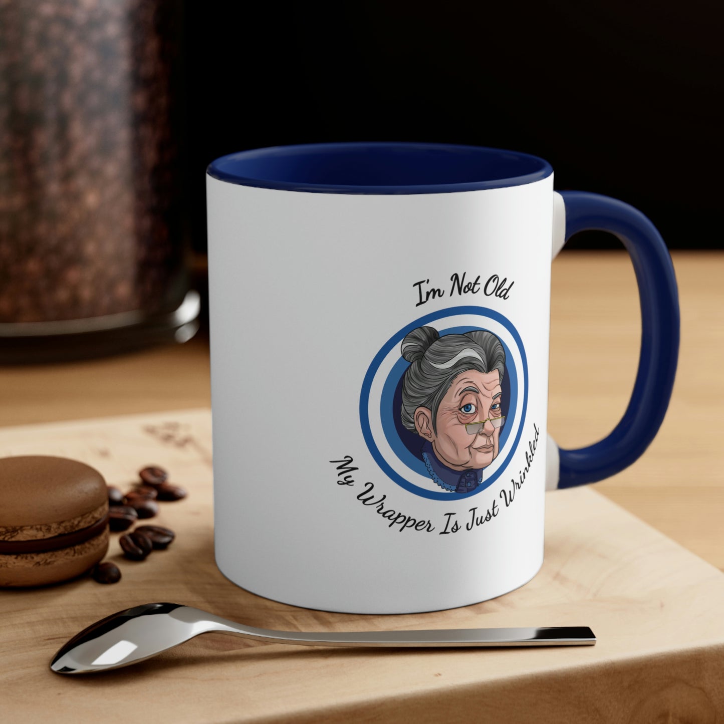 colorful dark blue accent coffee mug saying I'm not old my wrapper is just wrinkled