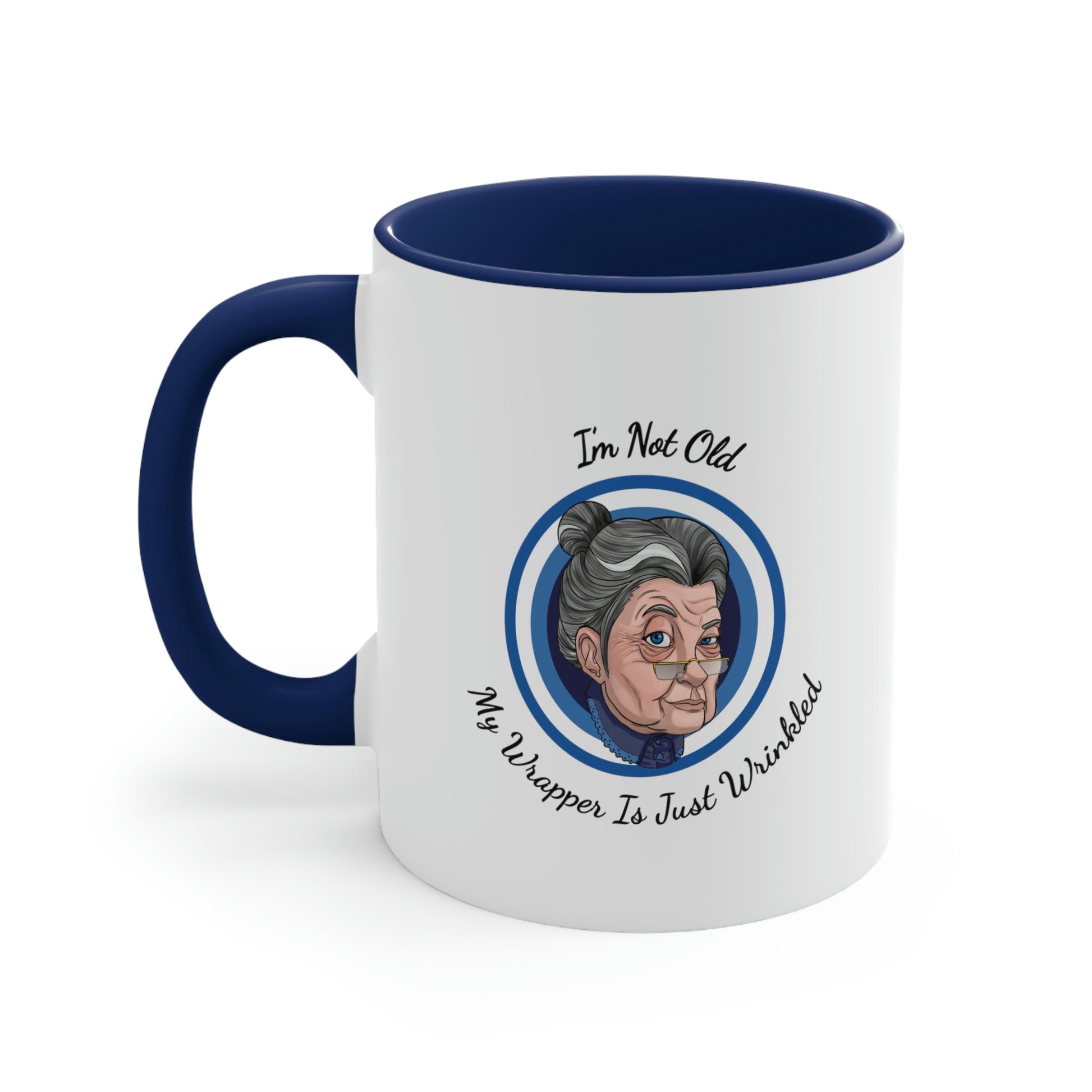 colorful navy blue accent coffee mug saying I'm not old my wrapper is just wrinkled