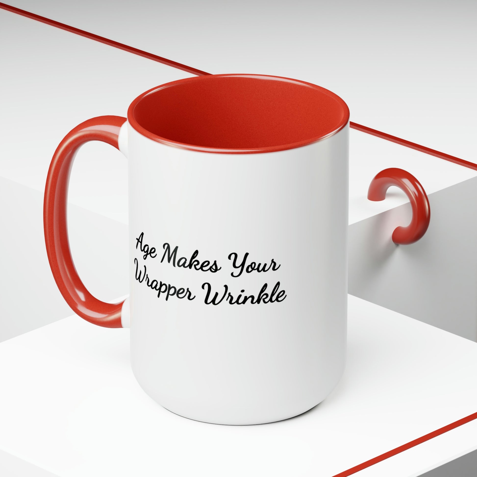 red accent 15oz coffee mug saying age makes your wrapper wrinkle