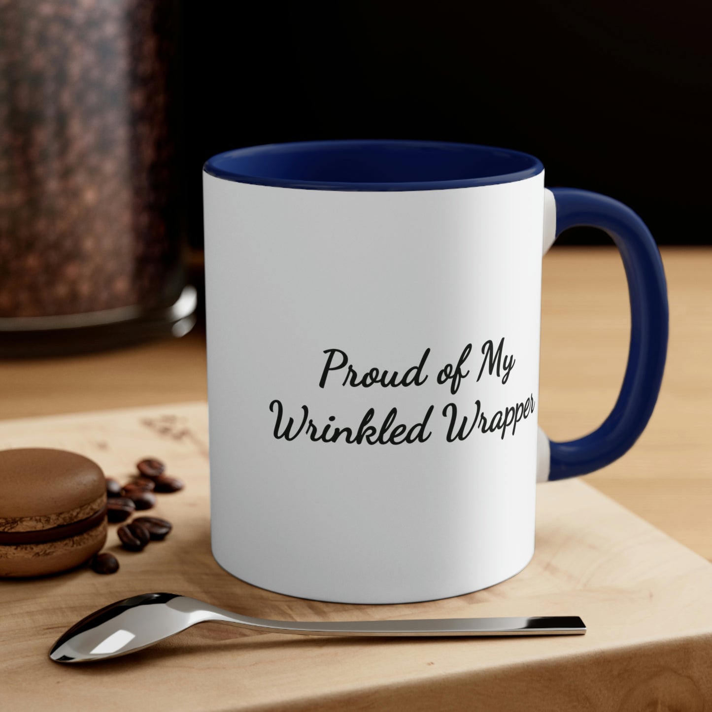 dark blue accent mug saying proud of my wrinkled wrapper