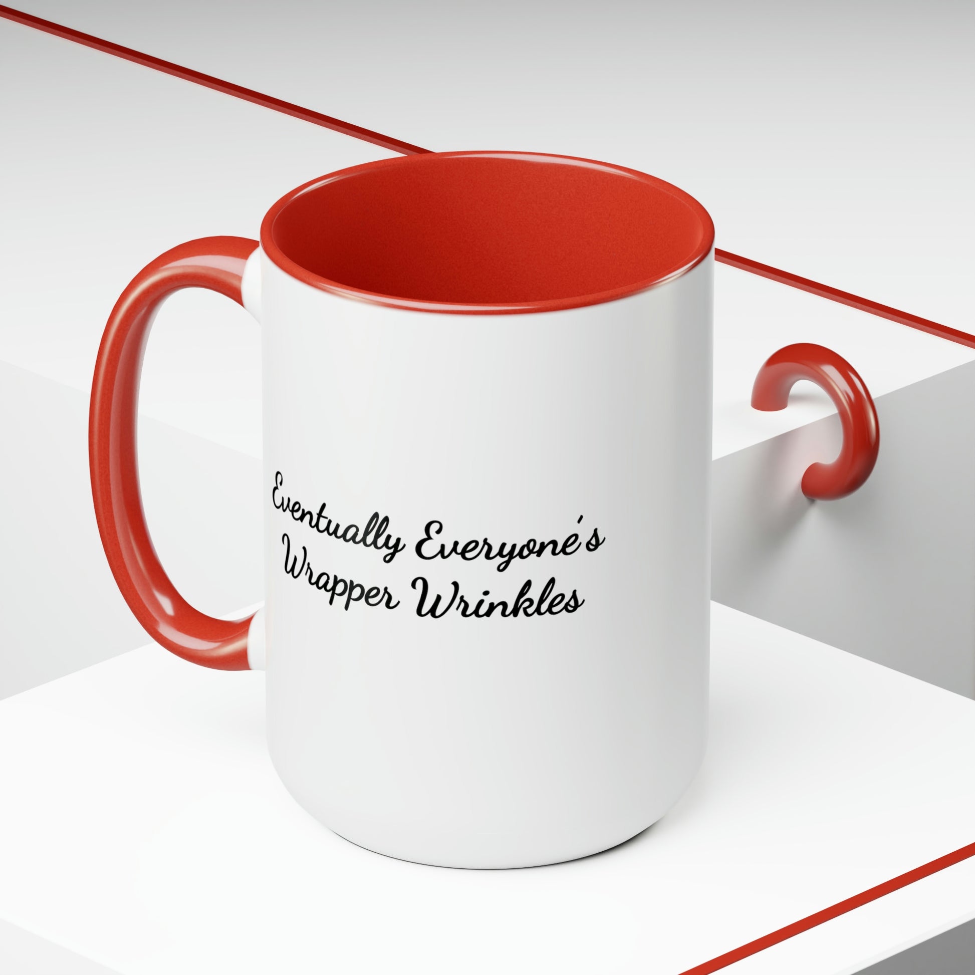 red two-toned coffee mug 15oz saying eventually everyone's wrapper wrinkles