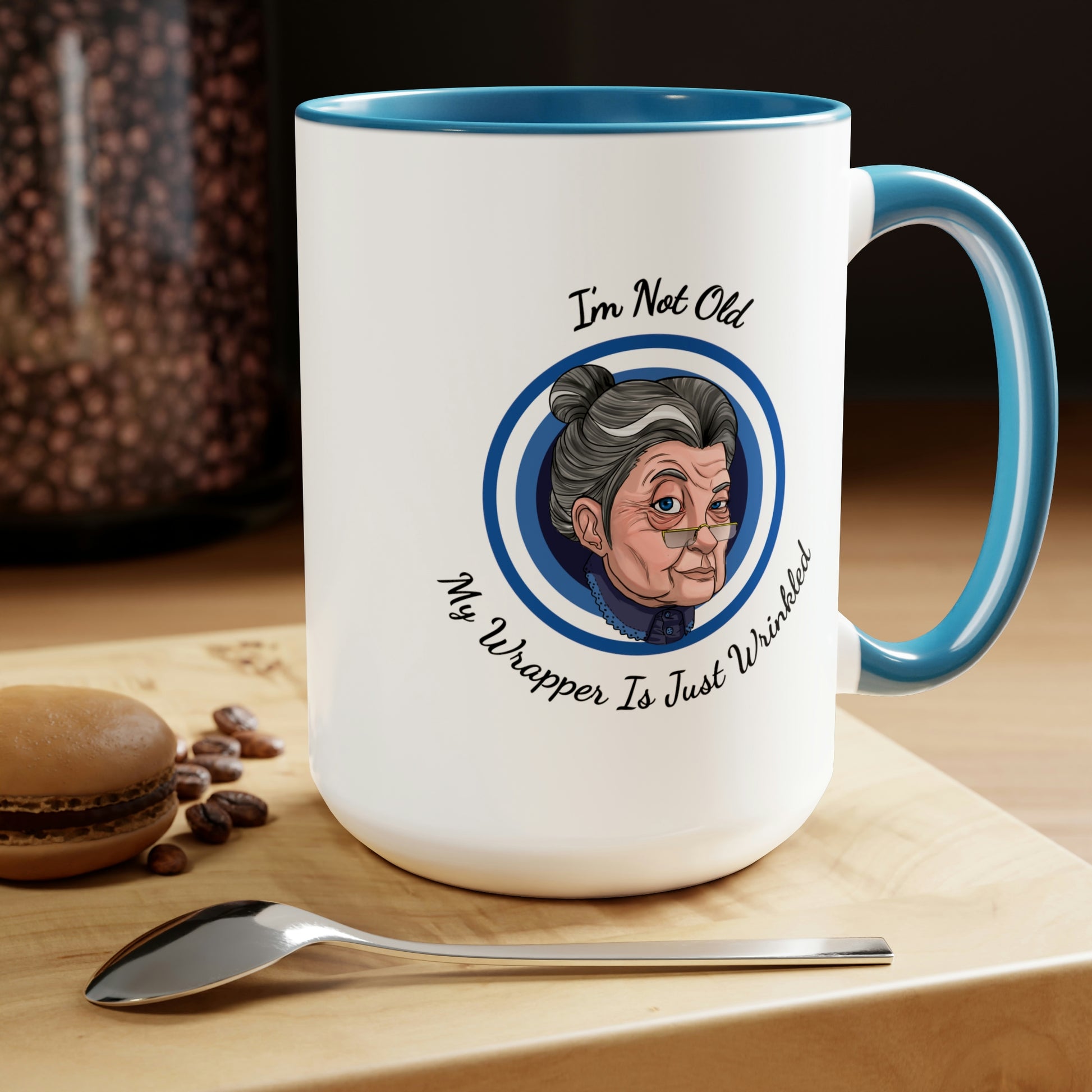 blue accent coffee mug with old lady picture saying I'm not old my wrapper is just wrinkled