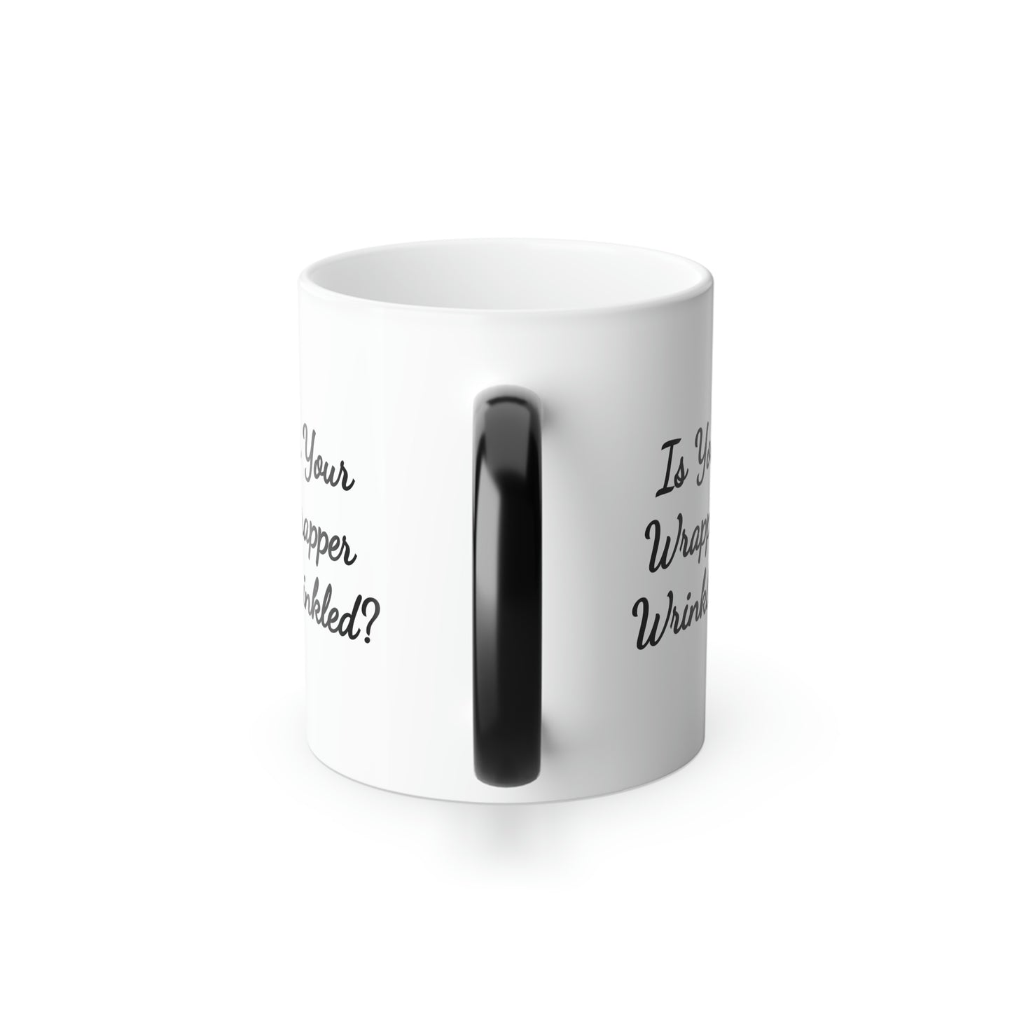 Is Your Wrapper Wrinkled? color changing mug